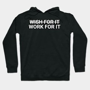 Work For It Hoodie